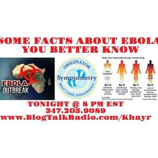 SYMPTOMETRY NIGHT - EBOLA - REAL ORIGINS & OTHER THINGS YOU MIGHT NOT KNOW