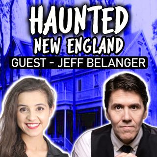 THE HAUNTED STATES (of New England) - Jeff Belanger