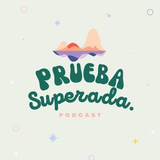 Prueba Superada Podcast