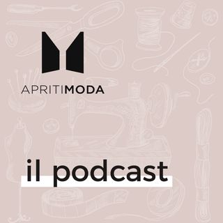 ApritiModa - Il podcast