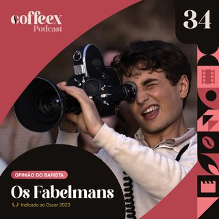 Os Fabelmans | Opinião do Barista #34