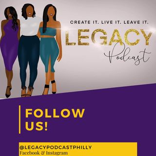 The Legacy  Podcast