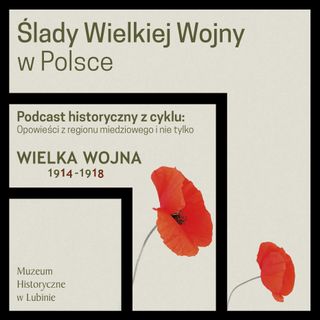 Ślady Wielkiej Wojny w Polsce