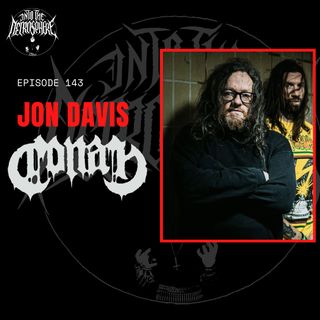 #143 - Jon Davis of CONAN has a plan to change the music industry, "Frostbitten" by GRIMA reviewed