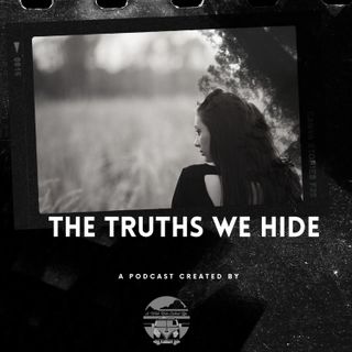 The Truths We Hide