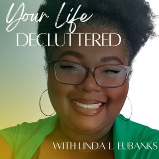 Your Life DeCluttered