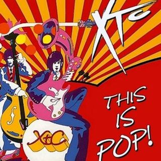 XTC / This Is Pop 12/07/2014