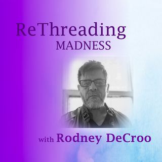 Who is Rodney DeCroo: Trauma, Recovery, Healing, and Creativity.