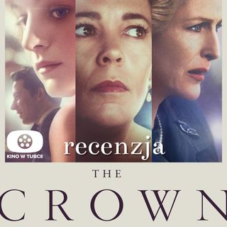 THE CROWN sezon 4 - recenzja Kino w tubce