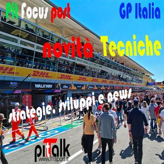 F1 - Pit FOCUS - Approfondimento tecnico di Pit Talk su Monza