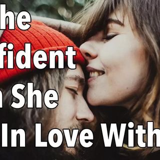 Fix Your Unhappy Marriage - Be The Confident Man She Fell In Love With