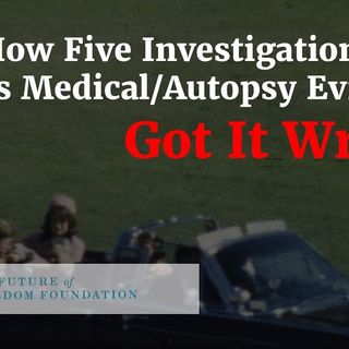 How Five Medical JFK Investigations Got It Wrong