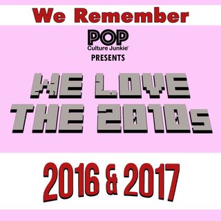 We Remember We Love 2016 and 2017