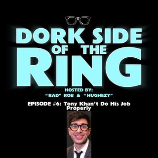 Episode 6 : Tony Kahn't Do His Job Properly