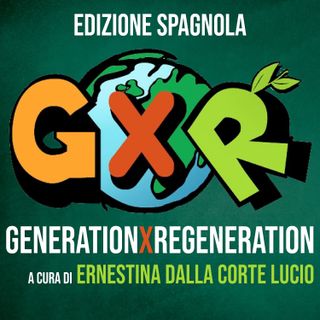Generation X Regeneration - Español