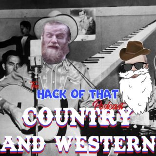 The Hack Of Country & Western - Episode 51