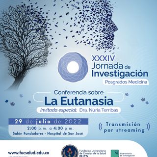 XXXIV Jornada de Investigación Conferencia sobre la Eutanasia