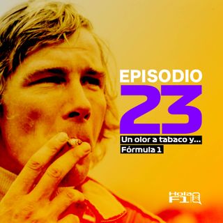 EP 23 - Un olor a tabaco y... Fórmula 1