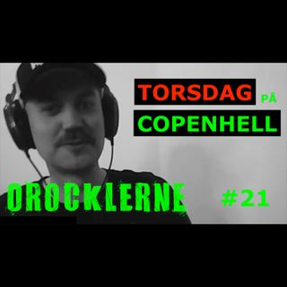 Orocklerne Musikpodcast #21 - COPENHELL TORSDAG