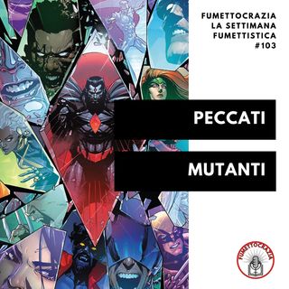 [#103] Peccati mutanti