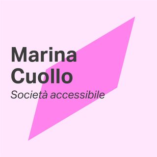 Società accessibile - Marina Cuollo