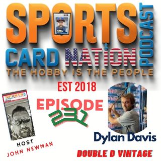 Ep.231 w/ Dylan Davis "Protecting your cards past the toploader"