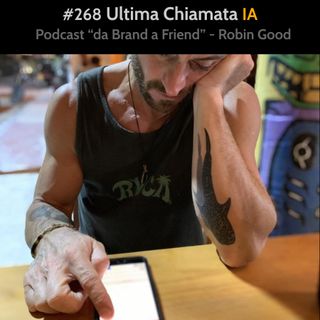 268 - Ultima Chiamata: IA