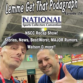 Episode 156: Stories from NSCC 2022!! Post-National Recap Show!!