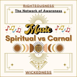Music:: Spiritual vs Carnal
