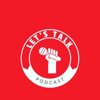 Let’s Talk podcast