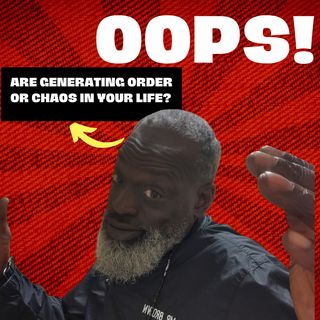 Are you Generating order or chaos
