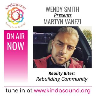 Rebuilding Community | Martyn Vanezi on Reality Bites with Wendy Smith