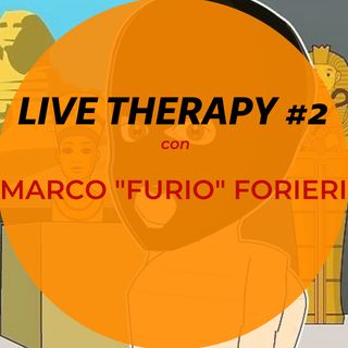 Live Therapy #2 feat. Marco "Furio" Forieri