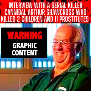 Interview With A Serial Killer Cannibal Arthur Shawcross Who Killed 2 Children and 11 Prostitutes True Crime Documentary