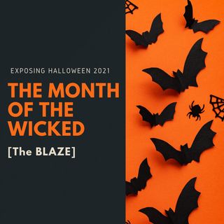The Month of the Wicked [The BLAZE]