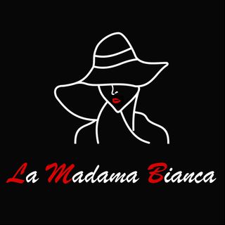 La Madama Bianca