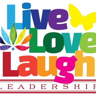 Live Love Laugh Leadership