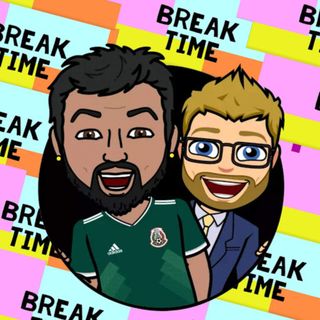 Break Time Podcast
