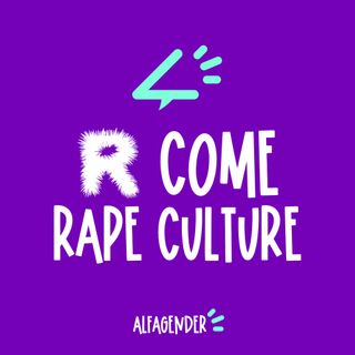 R come Rape Culture (con Carlotta Vagnoli)