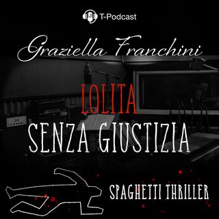 Graziella Franchini: Lolita Senza Giustizia