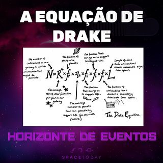 Horizonte de Eventos - Episódio 43 - A Equação de Drake