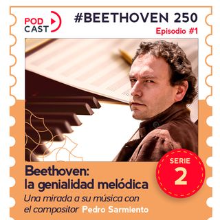 Beethoven: La genialidad melódica
