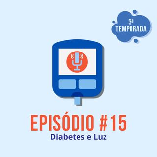 #T03E15 - Diabetes e Luz
