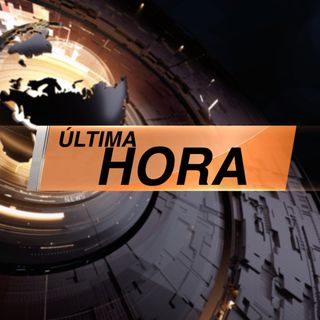 ÚLTIMA HORA