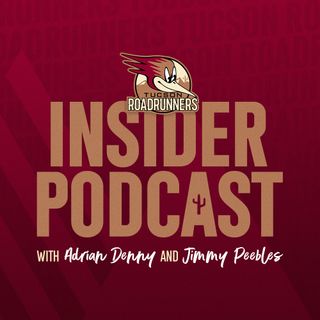 Tucson Roadrunners Insider Podcast