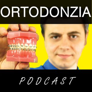 Ortodonzia Podcast