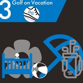 Episode 3: The 5 Rules of Golf on a Family Trip