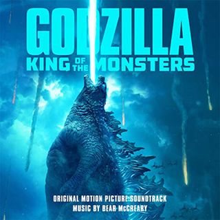 8. Godzilla: King of the Monsters (ft/ Bear McCreary) / Top 5 Monster Movie Scores
