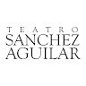 Teatro Sánchez Aguilar