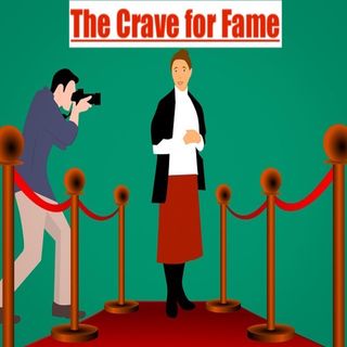 E49 The Crave for Fame